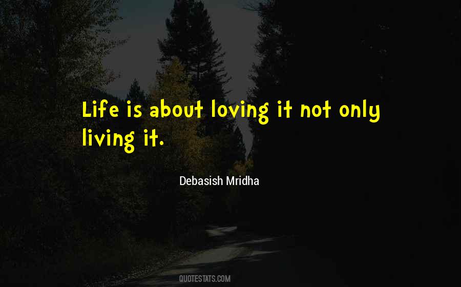 Living Is Loving Quotes #950221