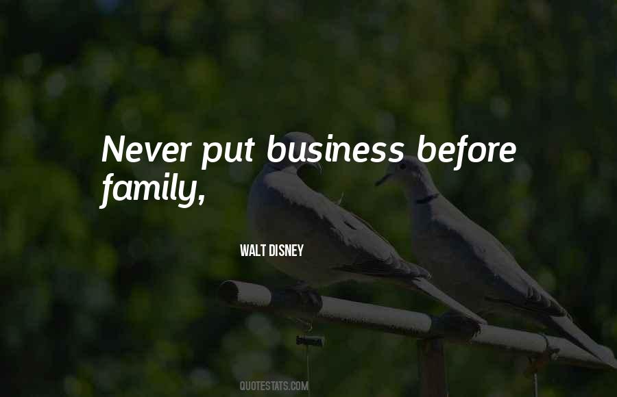 Business Before Family Quotes #669185