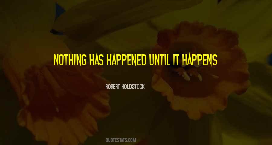 Holdstock Robert Quotes #890184