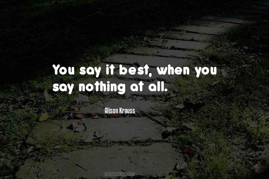 Say Nothing At All Quotes #697429