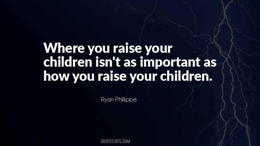 You Raise Quotes #1447855