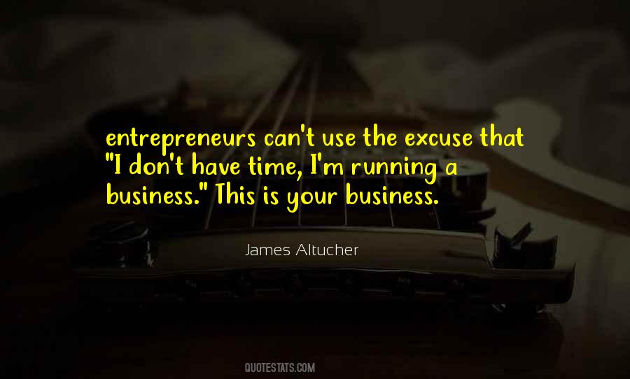 Business Entrepreneurs Quotes #1854482