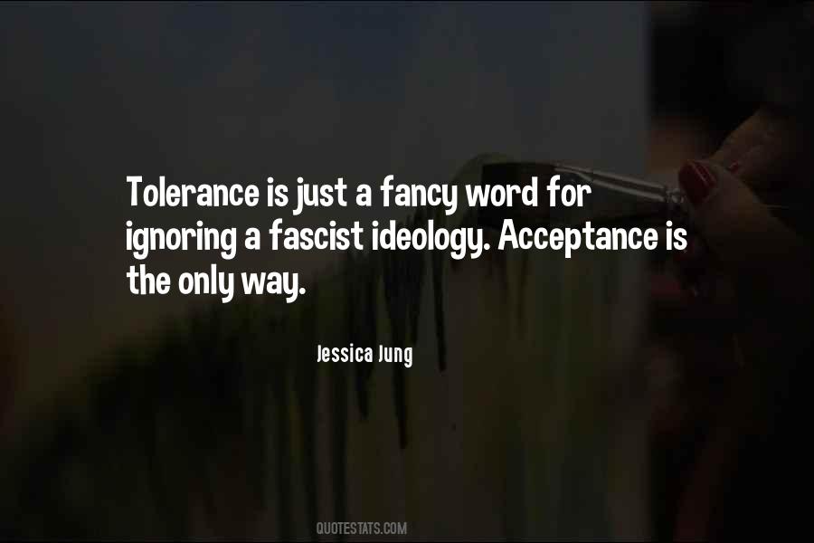 Tolerance Vs Acceptance Quotes #336252