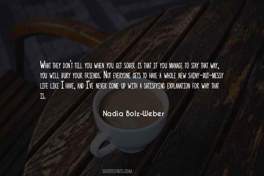 Nadia Weber Bolz Quotes #12395