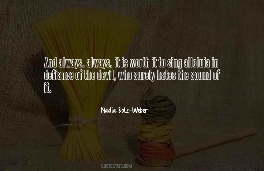 Nadia Weber Bolz Quotes #811785