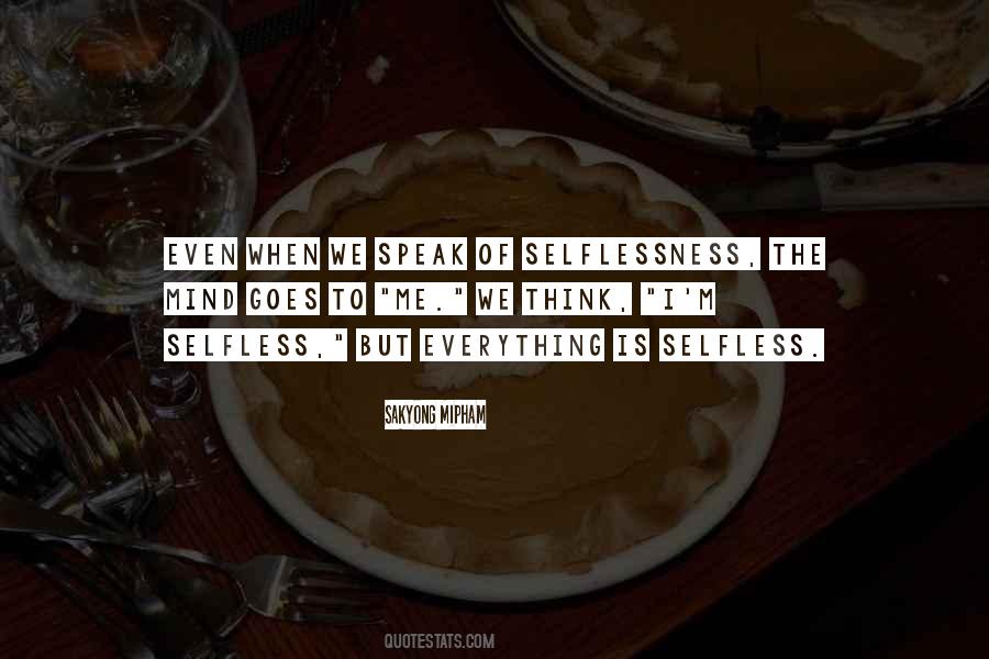 Quotes About The Selfless #110910