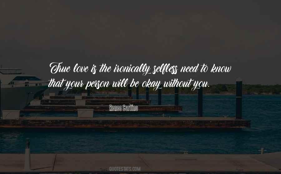Quotes About The Selfless #719504 Quotes About The Selfless #719504