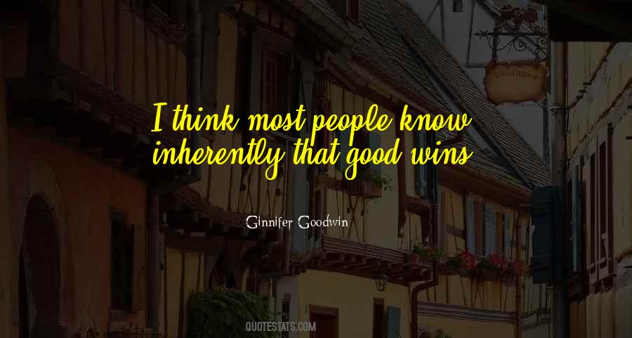 Good Wins Quotes #991889