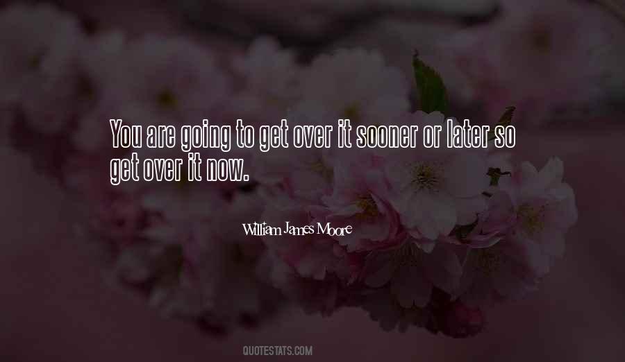 Later Or Sooner Quotes #89118
