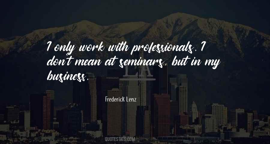 Business Professionals Quotes #107617