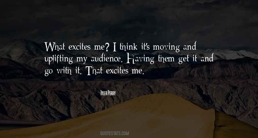 Nothing Excites You Quotes #53533