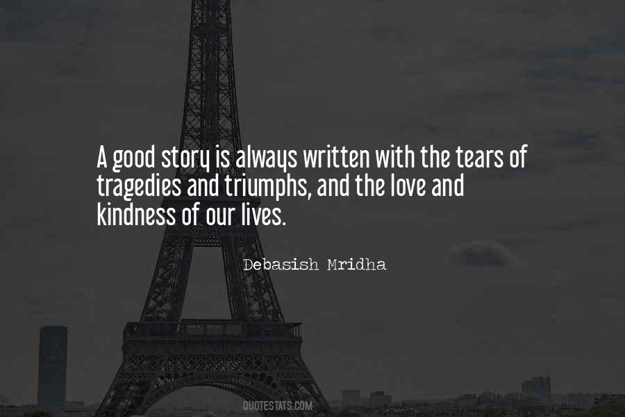 How A Good Story Is Written Quotes #461666