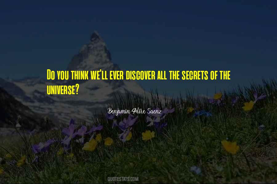 Quotes About The Secrets Of The Universe #1071403