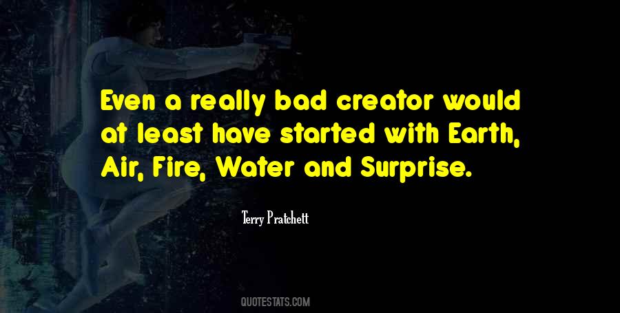 Earth Water And Fire Quotes #1353189
