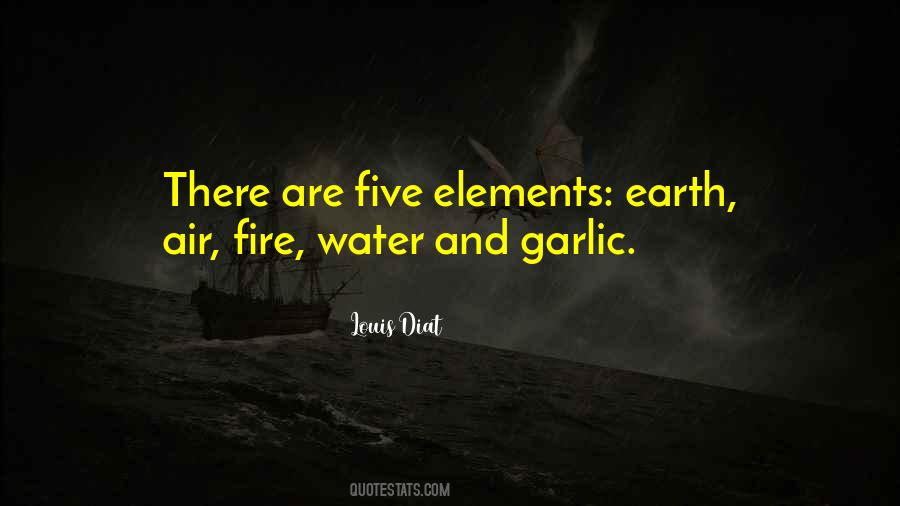 Earth Water And Fire Quotes #208041