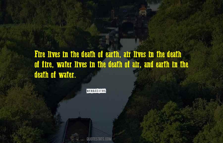Earth Water And Fire Quotes #702363