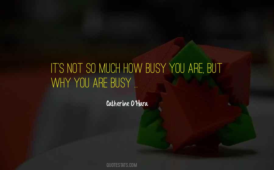Busy As A Bee Quotes #1192959