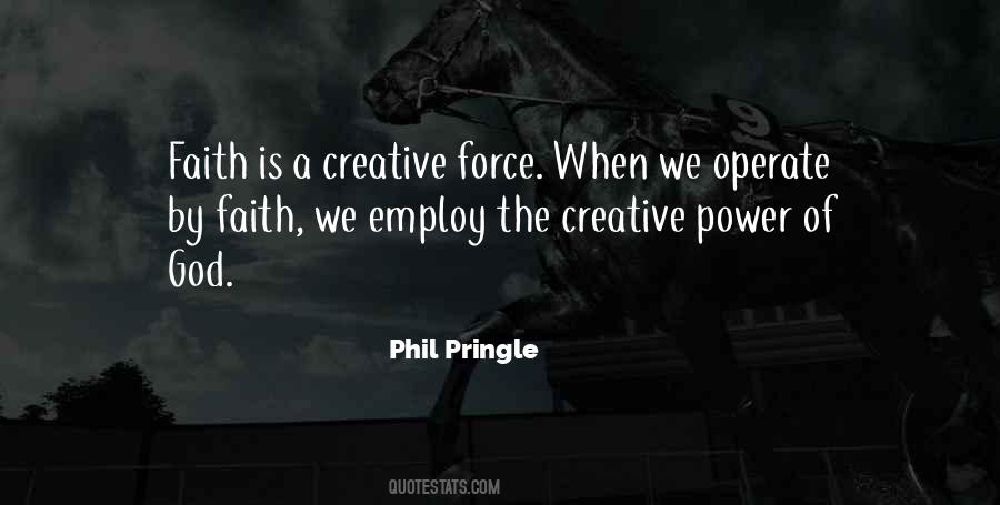 Creative Force Quotes #1547229
