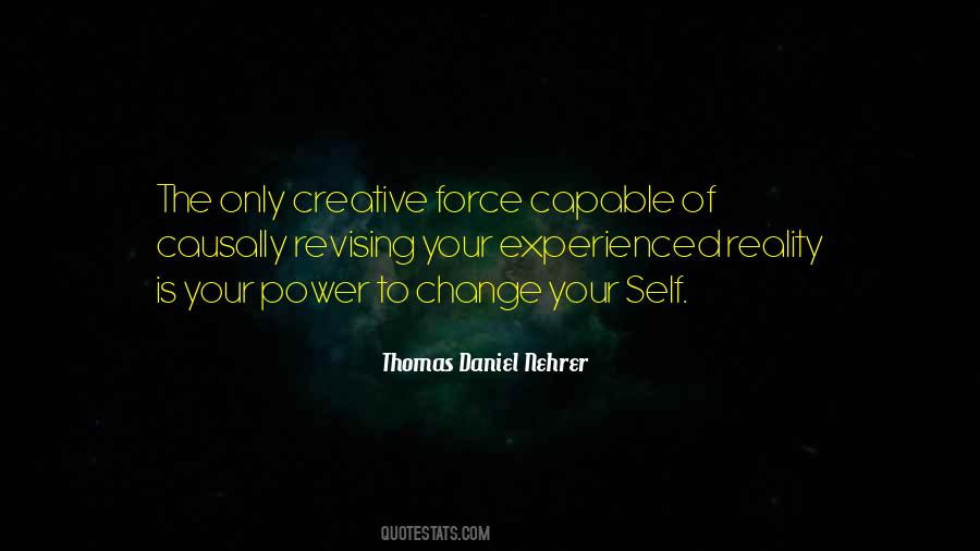 Creative Force Quotes #1834942