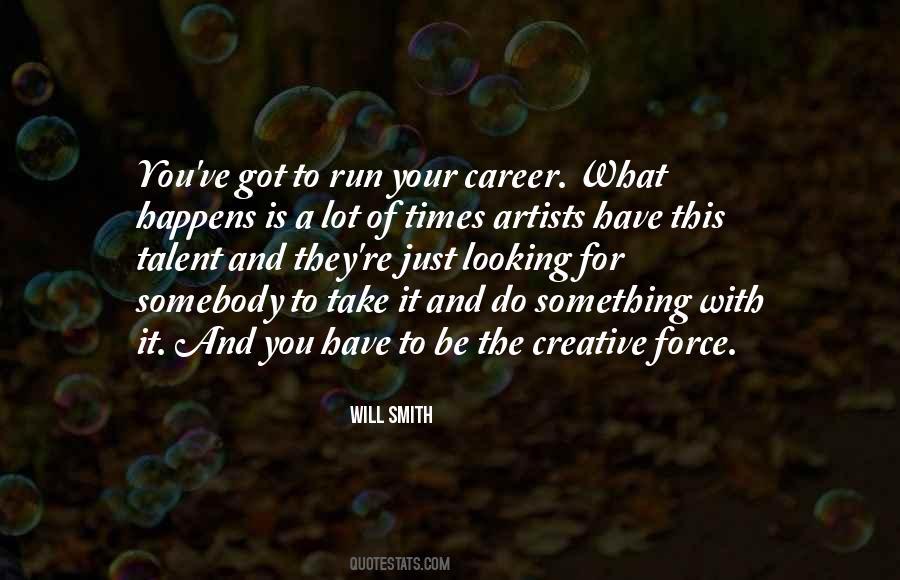 Creative Force Quotes #599933