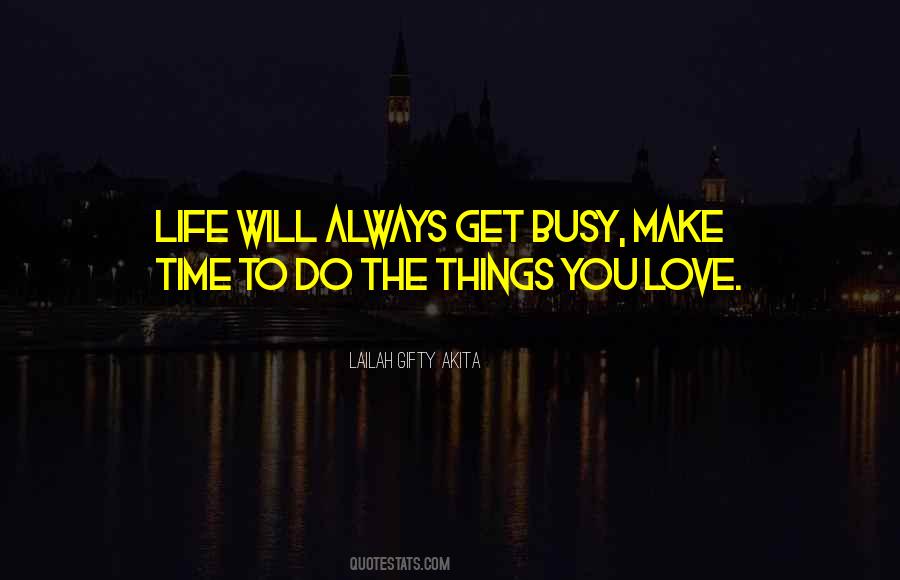 Busy But In Love Quotes #349218