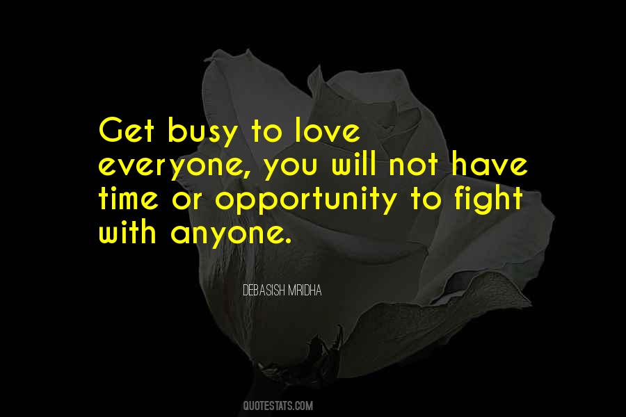 Busy No Time Love Quotes #1704434