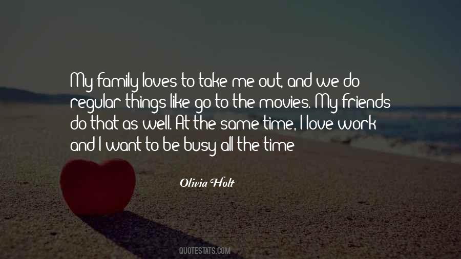 Busy No Time Love Quotes #249335