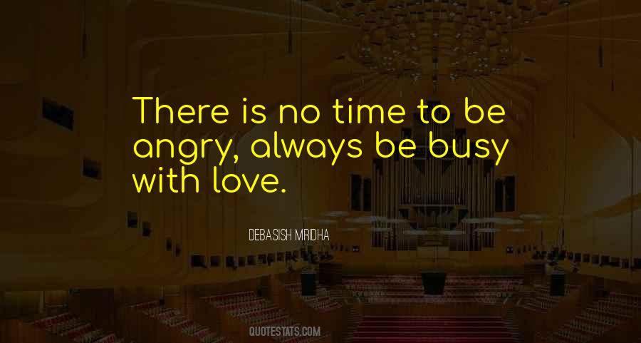 Busy No Time Love Quotes #634088