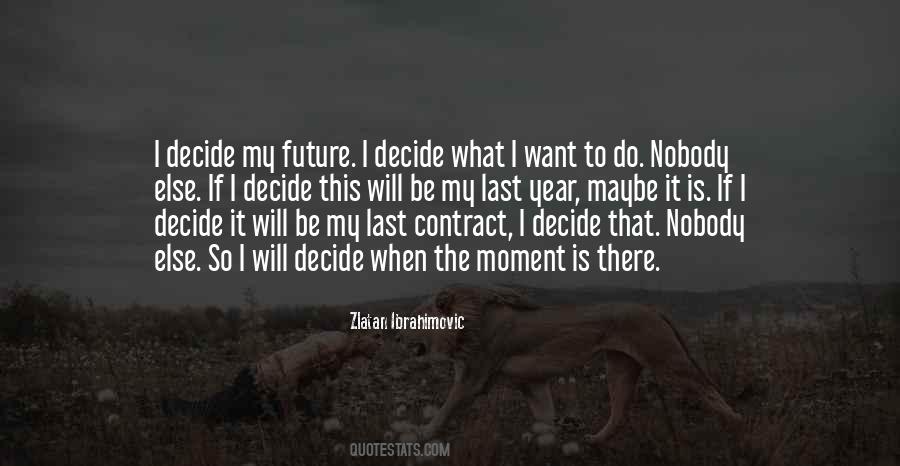 Ibrahimovic Zlatan Quotes #1629343