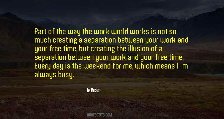 Busy Without Work Quotes #411778