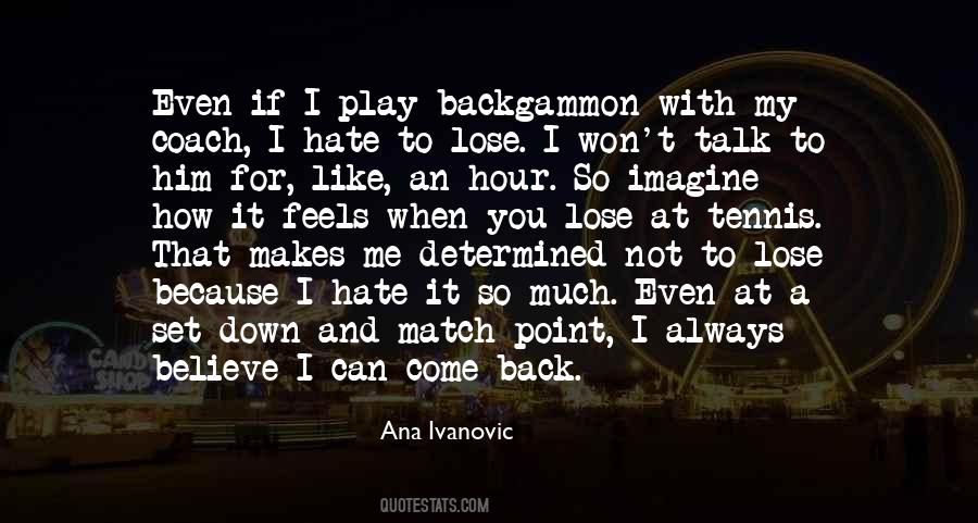 Ivanovic Tennis Quotes #1079881