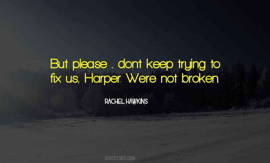 But Not Broken Quotes #458577