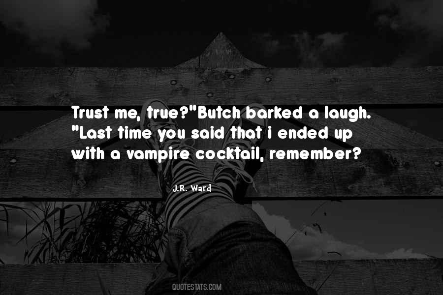 Butch And Vishous Quotes #1280232
