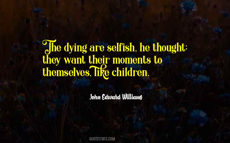 Selfish Children Quotes #1002613