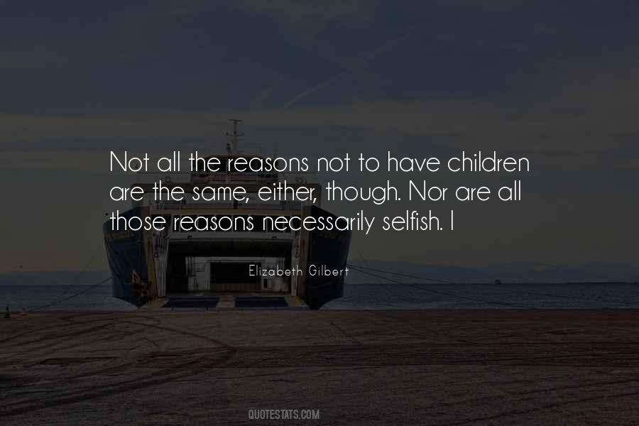 Selfish Children Quotes #121226