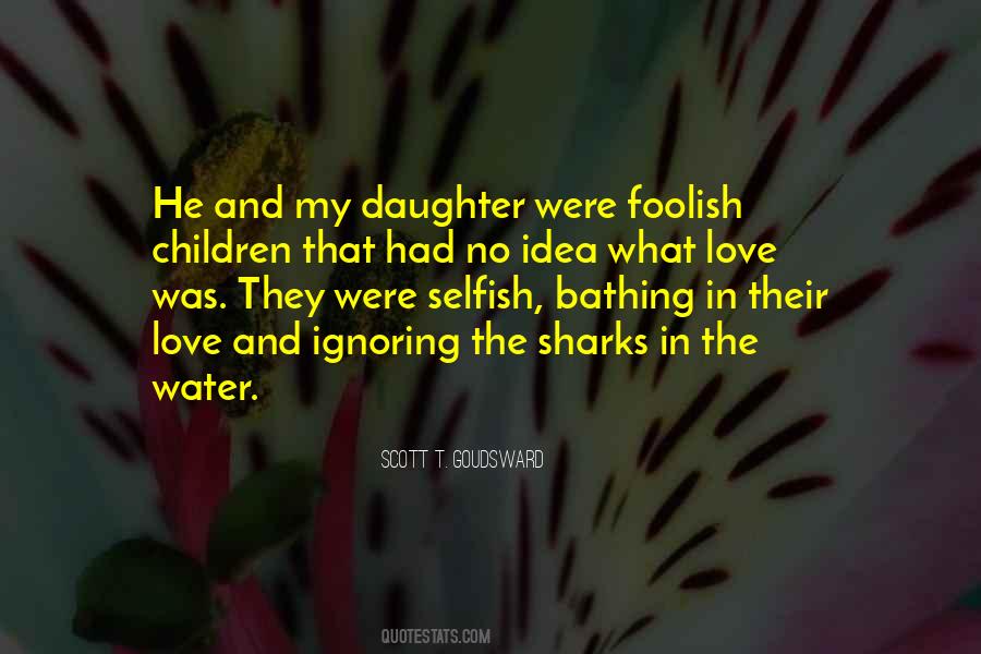 Selfish Children Quotes #1769523