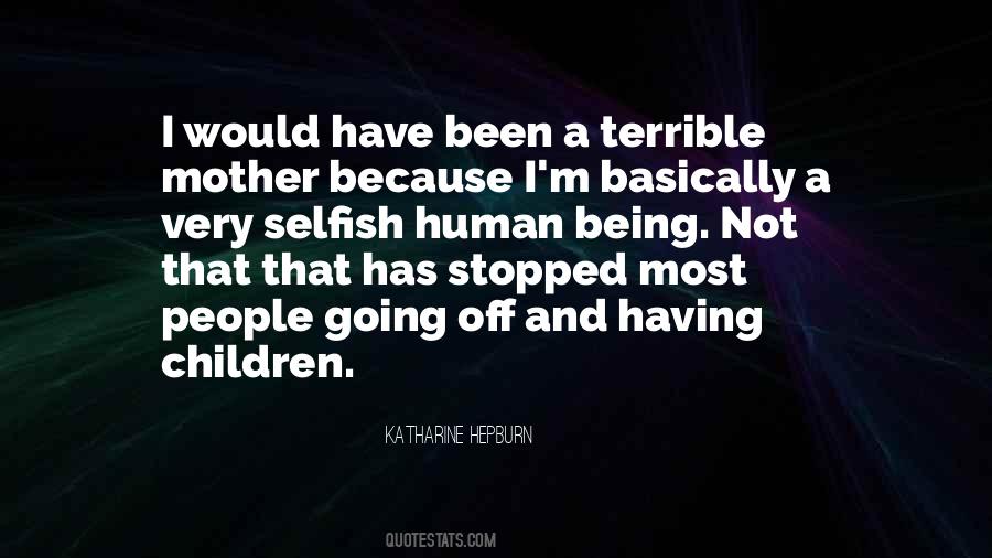 Selfish Children Quotes #554690