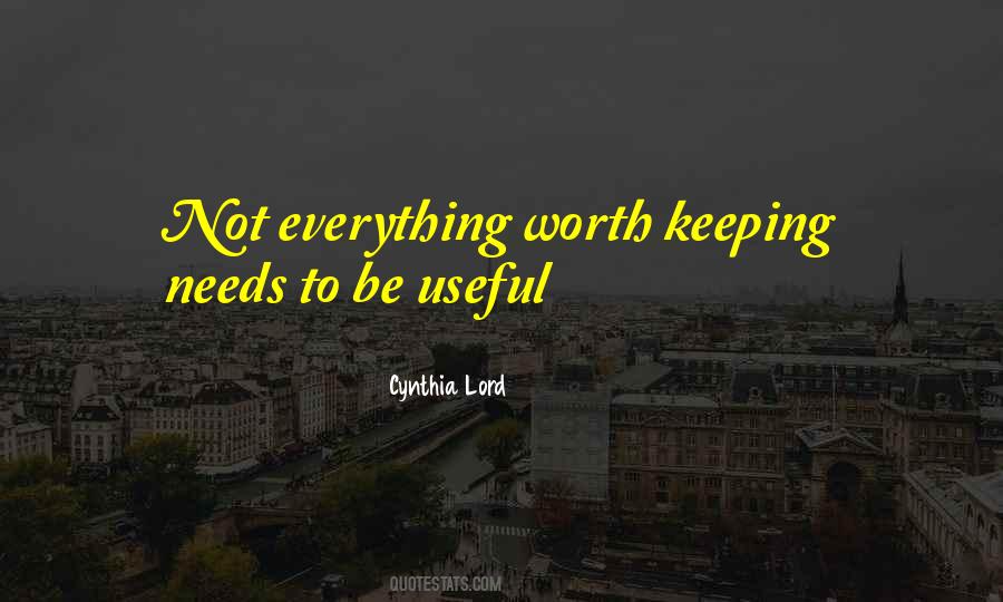 What Is Worth Keeping Quotes #1059365