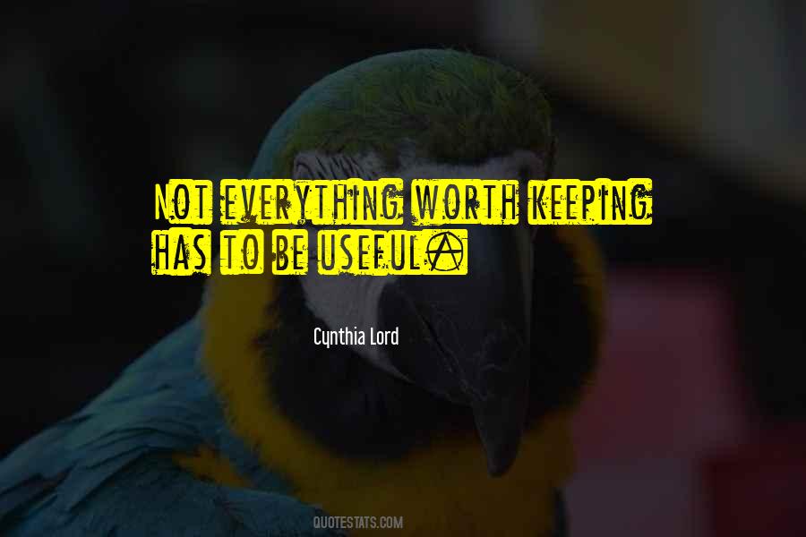 What Is Worth Keeping Quotes #280631