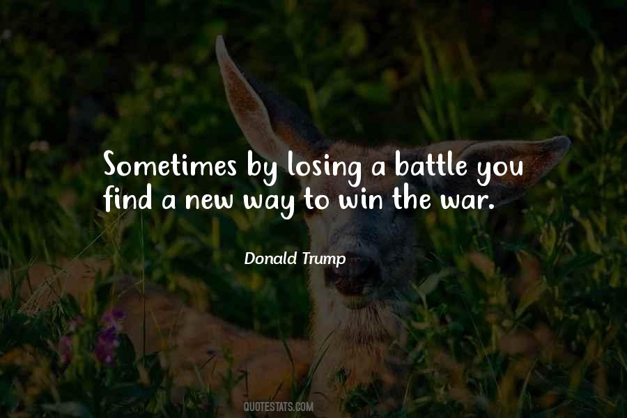 Quotes About Losing A Battle #166411