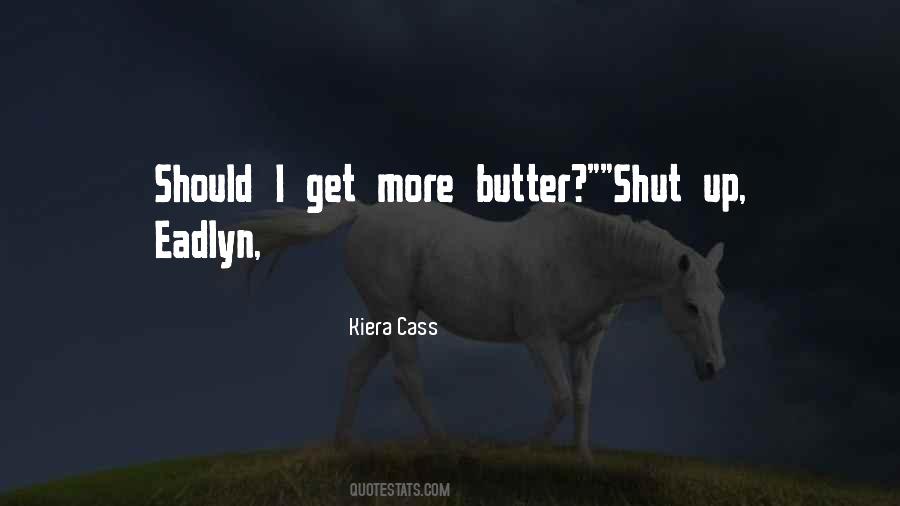 Butter Up Quotes #1605385