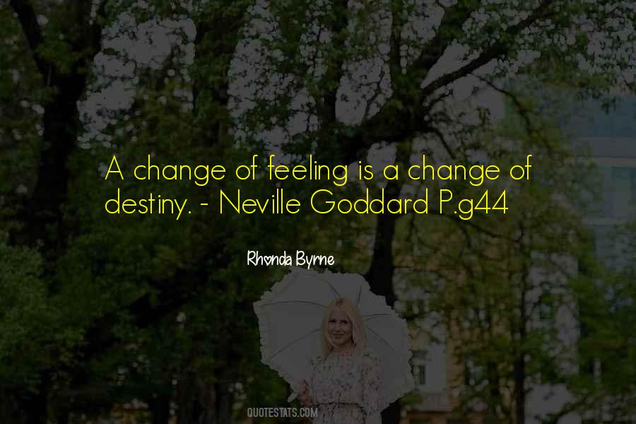 Feelings Change Quotes #164746