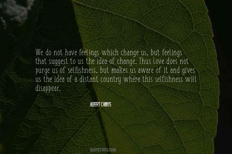 Feelings Change Quotes #441023