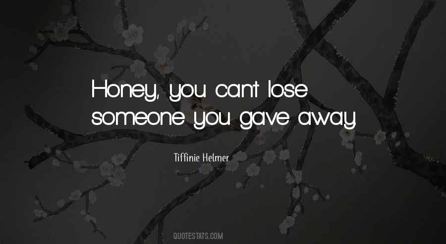 Quotes About Lose Someone #1382292