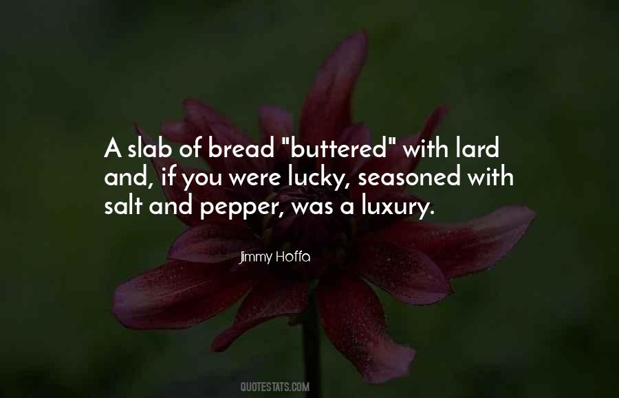 Buttered Bread Quotes #261614