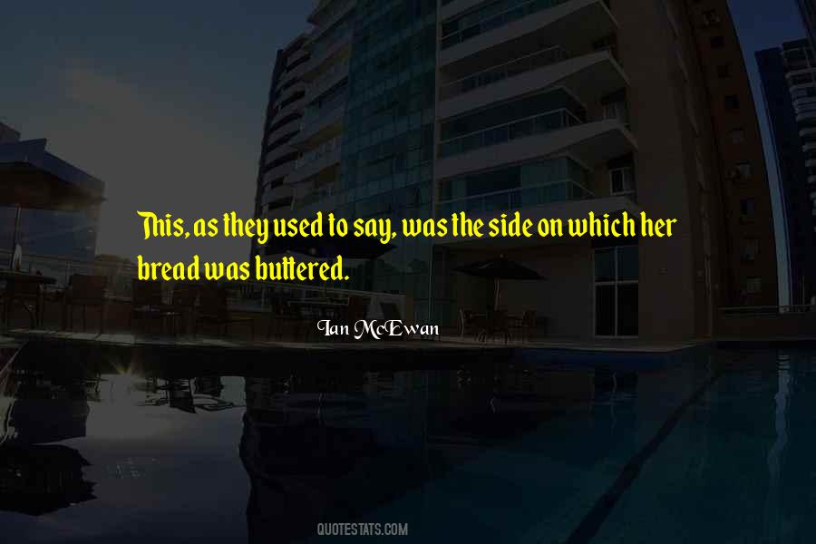 Buttered Bread Quotes #75261