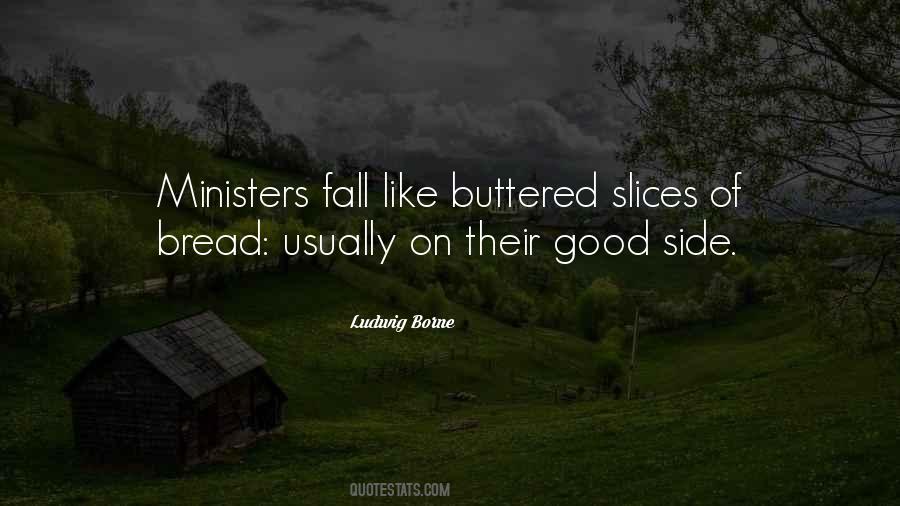 Buttered Bread Quotes #943704