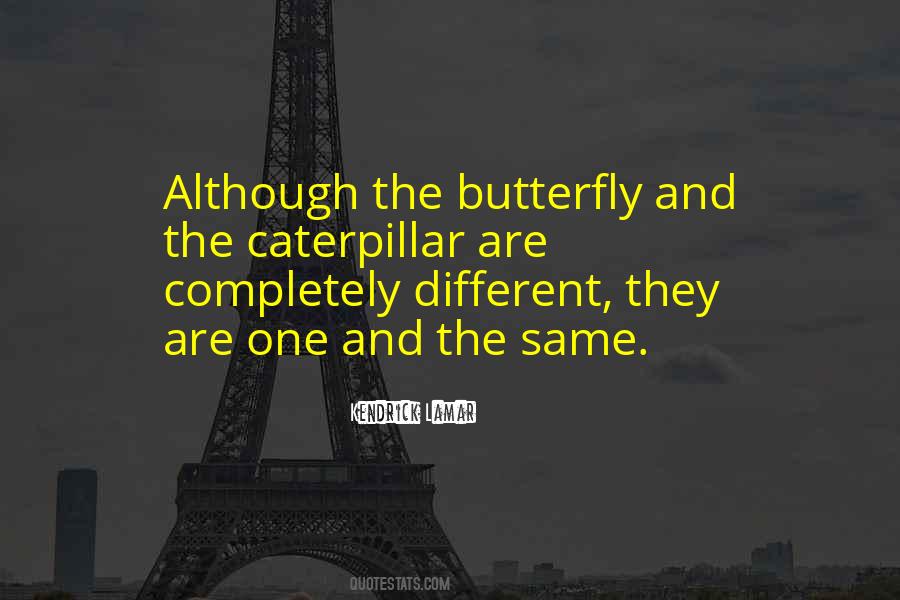 Butterfly Caterpillar Quotes #1090649