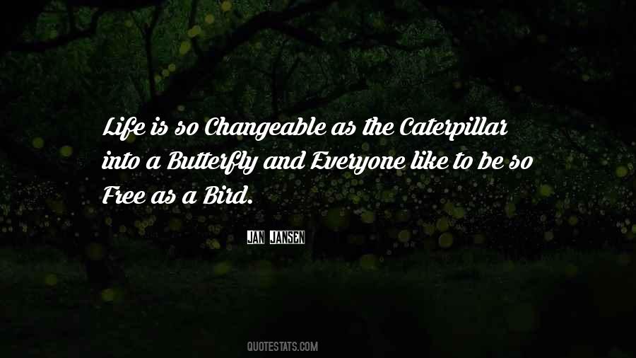 Butterfly Caterpillar Quotes #1528868