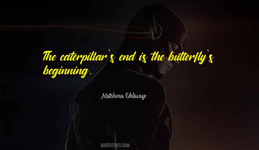 Butterfly Caterpillar Quotes #1581505